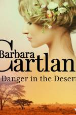 Danger in the Desert (Barbara Cartland's Pink Collection 110) af Barbara Cartland