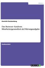Das Burnout-Syndrom. Mitarbeitergesundheit als Fuhrungsaufgabe af Dominik Dautzenberg