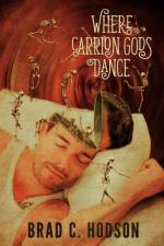 Where Carrion Gods Dance af Brad C Hodson