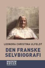Den franske selvbiografi af Leonora Christina Ulfeldt
