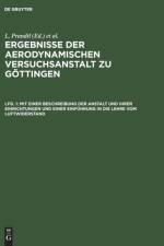 Mit Einer Beschreibung Der Anstalt Und Ihrer Einrichtungen Und Einer Einfuhrung in Die Lehre Vom Luftwiderstand
