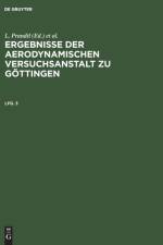 Ergebnisse Der Aerodynamischen Versuchsanstalt Zu Goettingen. Lfg. 3