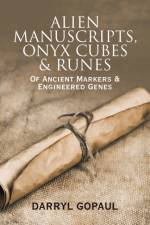 Alien Manuscripts, Onyx Cubes & Runes af Darryl Gopaul
