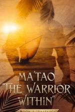 Ma'tao The Warrior Within