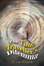 Time Traveller's Dilemma af Thom Poole