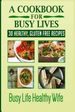 Cookbook for Busy Lives af Monica Anne