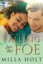 Falling for the Foe af Milla Holt