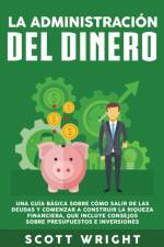 administracion del dinero af Scott Wright