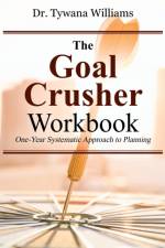 Goal Crusher Workbook af Dr Tywana Williams