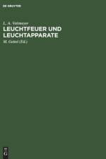 Leuchtfeuer Und Leuchtapparate af L A M Veitmeyer Geitel