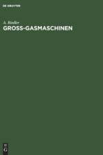 Gross-Gasmaschinen af A Riedler