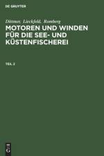 Dittmer; Lieckfeld; Romberg: Motoren Und Winden Fur Die See- Und Kustenfischerei. Teil 2 af Lieckfeld