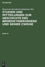 Studien und Mitteilungen zur Geschichte des Benediktinerordens und seiner Zweige Studien und Mitteilungen zur Geschichte des Benediktinerordens und seiner Zweige