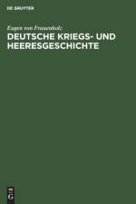 Deutsche Kriegs- Und Heeresgeschichte af Eugen von Frauenholz