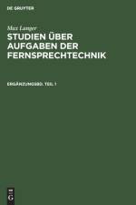 Max Langer: Studien UEber Aufgaben Der Fernsprechtechnik. Erganzungsbd. Teil 1 af Max Langer