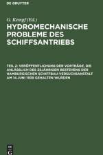 Veroeffentlichung Der Vortrage, Die Anlasslich Des 25jahrigen Bestehens Der Hamburgischen Schiffbau-Versuchsanstalt Am 14.Juni 1939 Gehalten Wurden af G Kempf