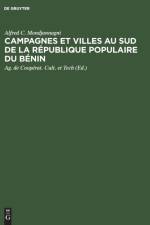 Campagnes Et Villes Au Sud de la Republique Populaire Du Benin af Alfred C Mondjannagni