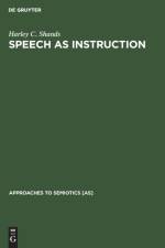 Speech as Instruction af Harley C. Shands