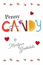 Penny Candy af Marlynn Groholske