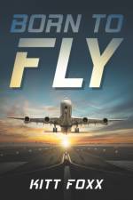 Born to Fly af Kitt Foxx