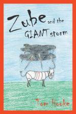 Zube and the Giant Storm af Tom Hooke