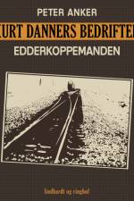 Kurt Danners bedrifter: Edderkoppemanden af Peter Anker