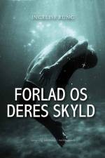 Forlad os deres skyld af Ingelise Rung