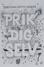 Prik dig selv af Francis Bowie