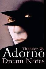 Dream Notes af Theodor W. (The Frankfurt School) Adorno