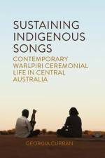 Sustaining Indigenous Songs af Georgia Curran