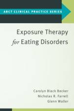 Exposure Therapy for Eating Disorders af Carolyn (Professor of Psychology Black Becker