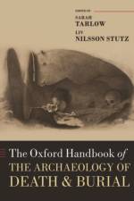 The Oxford Handbook of the Archaeology of Death and Burial