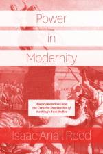 Power in Modernity af Isaac Ariail Reed
