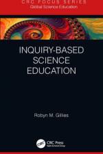 Inquiry-based Science Education af Robyn M. (University of Queensland Gillies