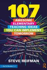 107 Awesome Elementary Teaching Ideas You Can Implement Tomorrow af Steve Reifman