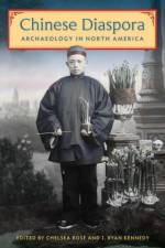 Chinese Diaspora Archaeology in North America