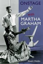 Onstage with Martha Graham af Stuart Hodes