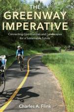 The Greenway Imperative af Charles A. Flink