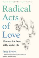 Radical Acts of Love af Janie Brown