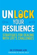 Unlock Your Resilience af Stephanie Azri