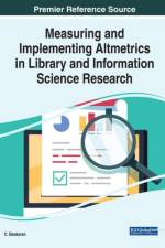 Measuring and Implementing Altmetrics in Library and Information Science Research