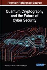 Quantum Cryptography and the Future of Cyber Security