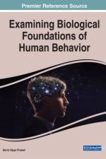 Examining Biological Foundations of Human Behavior