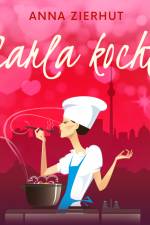 Carla kocht af Anna Zierhut