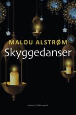 Skyggedanser – del 1, 2 og 3 af Tristan og Milea-fortællingerne af Malou Alstrøm