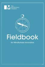 Fieldbook for Mindfulness Innovators af Menka Sanghvi