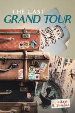 Last Grand Tour af Elizabeth B Sherman