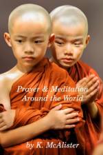 Prayer and Meditation Around the World af K McAlister