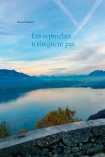 Les reproches n'eloignent pas af Pascal Verbaere