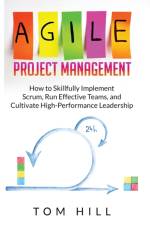 Agile Project Management af Tom Hill